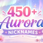 Aurora Nicknames